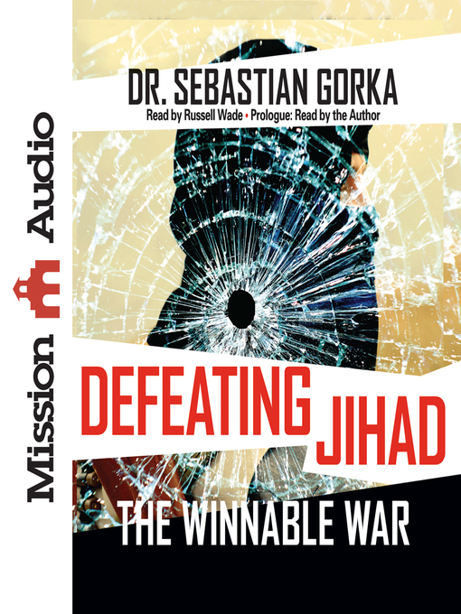 Title details for Defeating Jihad by Dr. Sebastian Gorka - Available